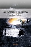 Jean-Paul Frébourg - Les archipels du silence.