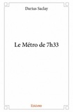 Darius Saclay - Le métro de 7h33.
