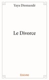 Yaya Diomandé - Le divorce.