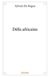 Bogou sylvain De - Défis africains.