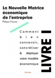 Philippe Mounier - La nouvelle matrice économique de l'entreprise.
