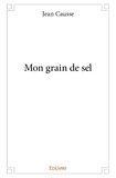 Jean Causse - Mon grain de sel.