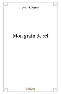 Jean Causse - Mon grain de sel.