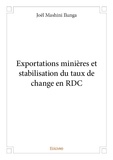 Mashini ilunga joël  ilunga Joël - Exportations minières et stabilisation du taux de change en rdc.
