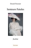 Daniel Pannier - Senteurs fatales 1 : Senteurs fatales - Justine.