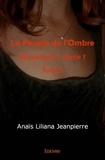 Anaïs Liliana Jeanpierre - Le Peuple de l'ombre Tome 1 : .