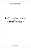 Brice Sylvain - La trentaine, le cap « souffrancier ».