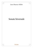 Jean-Maurice Millot - Sonate hivernale.