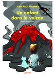 Jean-Paul Thomas - Un enfant dans le volcan.