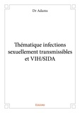 Dr Adams - Thématique infections sexuellement transmissibles et vih/sida.