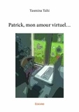 Yasmina Yahi - Patrick, mon amour virtuel....
