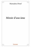 Mamadou Diouf - Miroir d'une âme.