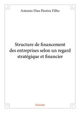 Pereira filho antonio Dias - Structure de financement des entreprises selon un regard stratégique et financier.