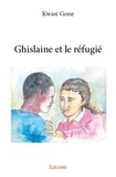 Kwasi Gone - Ghislaine et le réfugié.