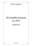 Odette Spingarn - Né israélite français en 1925 - Autofiction.