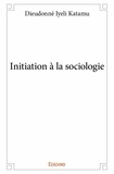 Katamu dieudonné Iyeli - Initiation à la sociologie.