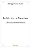 Philippe Colas-adler - Le mentor de menthon - L'Éducation émotionnelle.