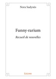 Nora Sudynès - Funny-rarium - Recueil de nouvelles.