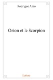 Amo Rodrigue - Orion et le scorpion.