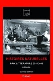 Ouvrage Collectif - Histoires naturelles - prix littérature 2015 2016 - Recueil.