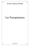 Dupoux-binder karine -binder Karine - Les transparences.