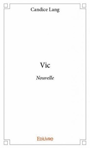 Candice Lang - Vic - Nouvelle.