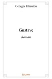 Georges Elliautou - Gustave - Roman.