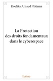 Nikiema koulika Arnaud - La protection des droits fondamentaux dans le cyberespace.