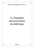 Adrien lohourignon Lokrou - La triopathie microvasculaire du diabétique.