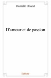 Danielle Doucet - D'amour et de passion.