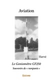 Hervé Hervé - Aviation - Souvenirs de « rampants » En couverture, le Gonimètre GF250.