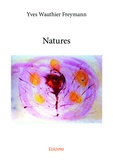 Yves Wauthier-Freymann - Natures.