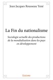 Jean jacques rousseau Yené - La fin du nationalisme - Sociologie actuelle des productions de la mondialisation dans les pays en développement.