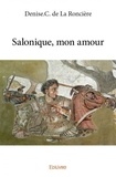 La roncière denise.c. De - Salonique, mon amour.
