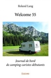 Roland Lang - Welcome 55 - Journal de bord de camping-caristes débutants.