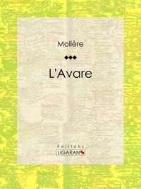  Molière et  Louis Leloir - L'Avare.