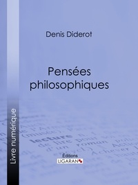  DENIS DIDEROT et  Ligaran - Pensées philosophiques.