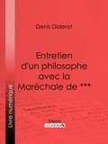 Denis Diderot et  Ligaran - Entretien d'un philosophe avec la Maréchale de ***.