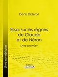  DENIS DIDEROT et  Ligaran - Essai sur les règnes de Claude et de Néron - Livre premier.
