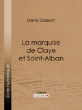  DENIS DIDEROT et  Ligaran - La marquise de Claye et Saint-Alban.