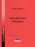  DENIS DIDEROT et  Ligaran - Miscellanea littéraires.