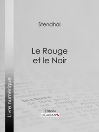  Stendhal et  Ligaran - Le Rouge et le Noir.