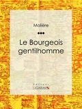  Molière et  Ligaran - Le Bourgeois gentilhomme.