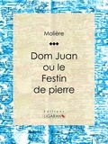  Molière et  Ligaran - Don Juan - ou Le Festin de pierre.