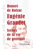 Honoré de Balzac - Eugénie Grandet - Scènes de la vie de province.