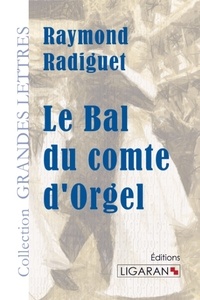 Raymond Radiguet - Le bal du comte d'Orgel.