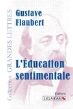 Gustave Flaubert - L'éducation sentimentale.