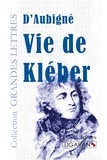  D'Aubigné - Vie de Kléber.