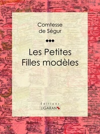  Comtesse de Ségur et  Ligaran - Les Petites Filles modèles.
