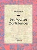 Pierre Carlet de Marivaux et  Ligaran - Les Fausses Confidences.